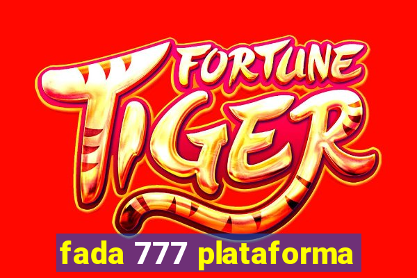 fada 777 plataforma